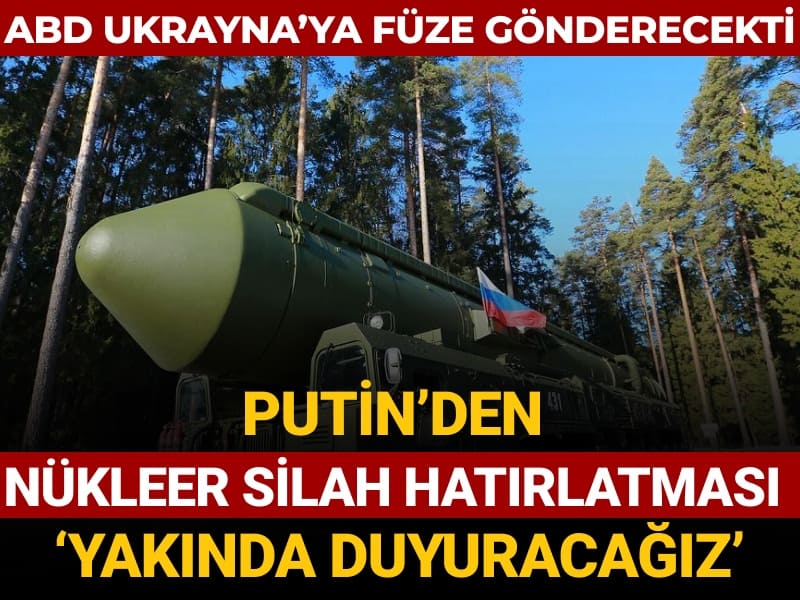 abd ukraynaya fuze yollayacakti putinden nukleer silah hatirlatmasi yakinda duyuracagiz fdC1YufO